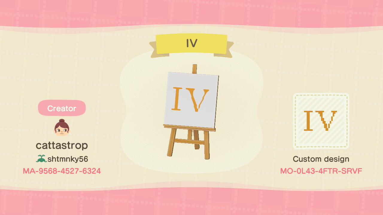 Animal Crossing Design Code: MO-0L43-F4TR-SRVF Roman Numeral IV