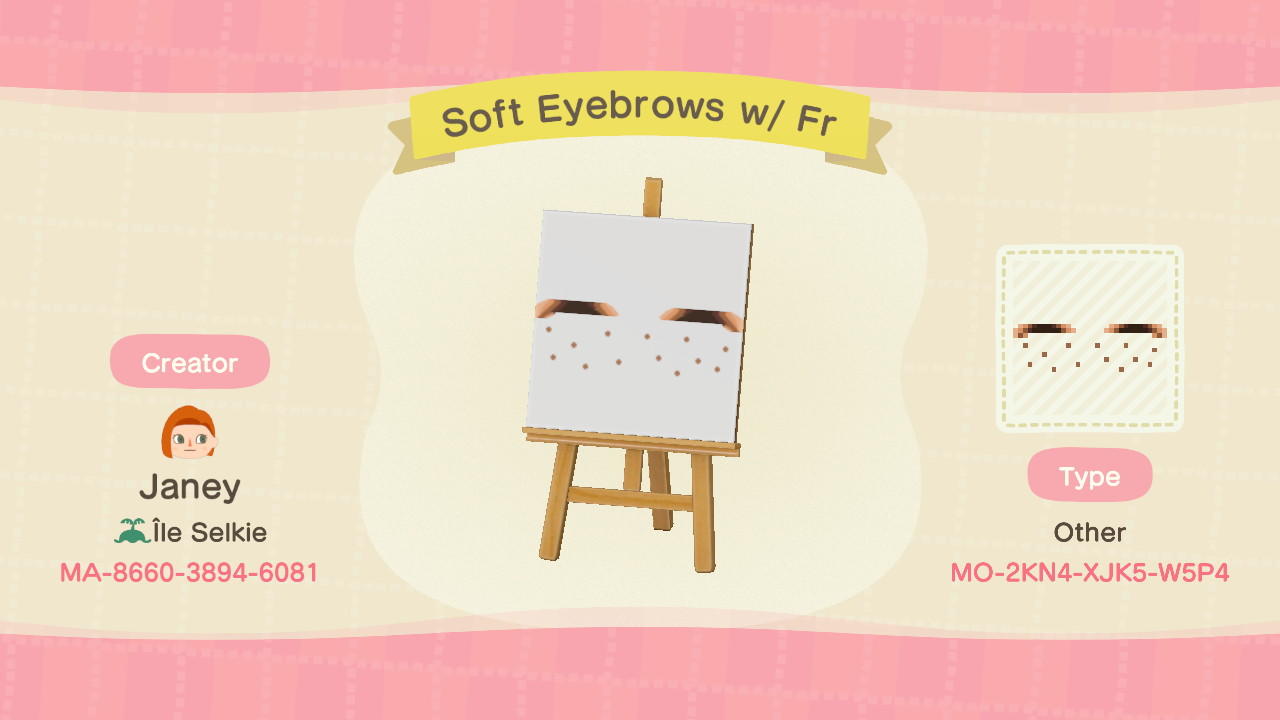 Animal Crossing Design Code: MO-2KN4-XJK5-W5P4 EyebrowsFr: Skin 3