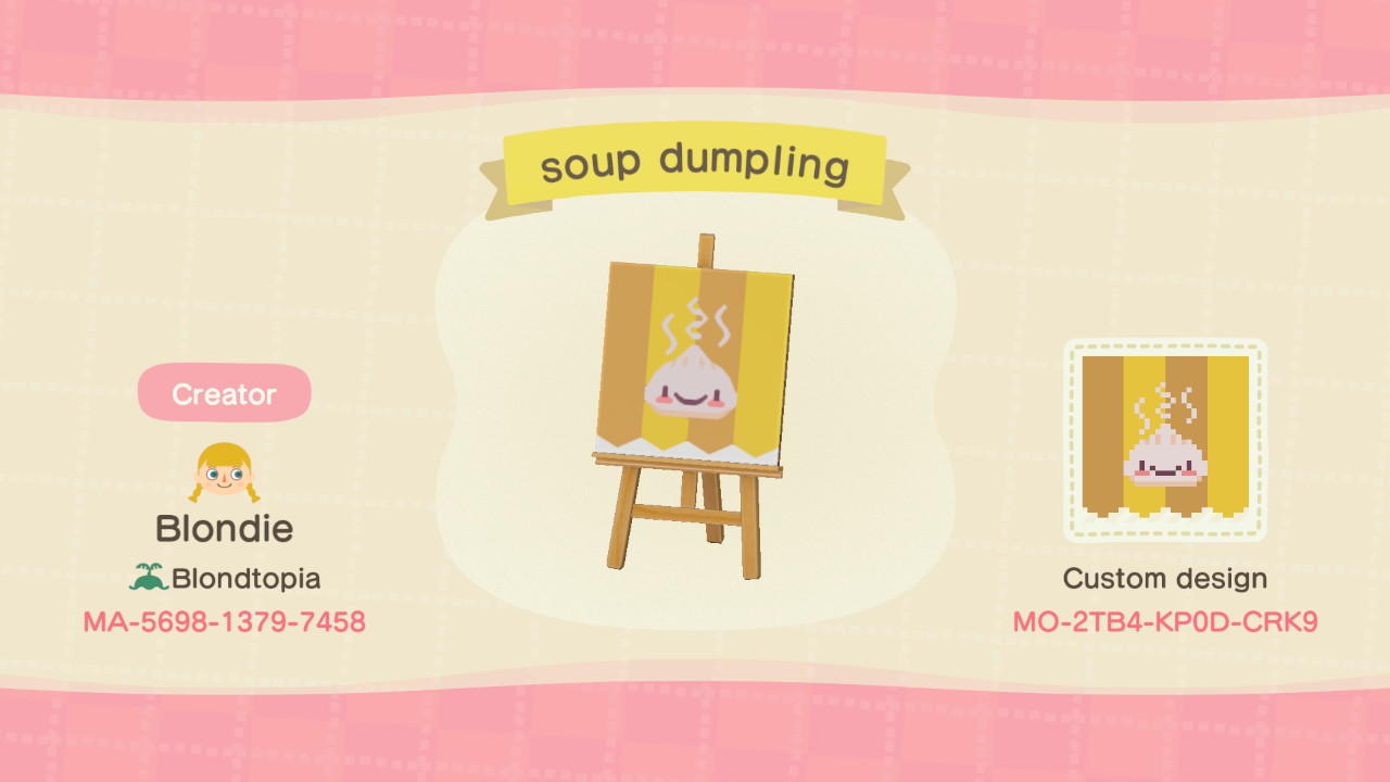 Animal Crossing Design Code: MO-2TB4-KP0D-CRK9 Soup dumpling