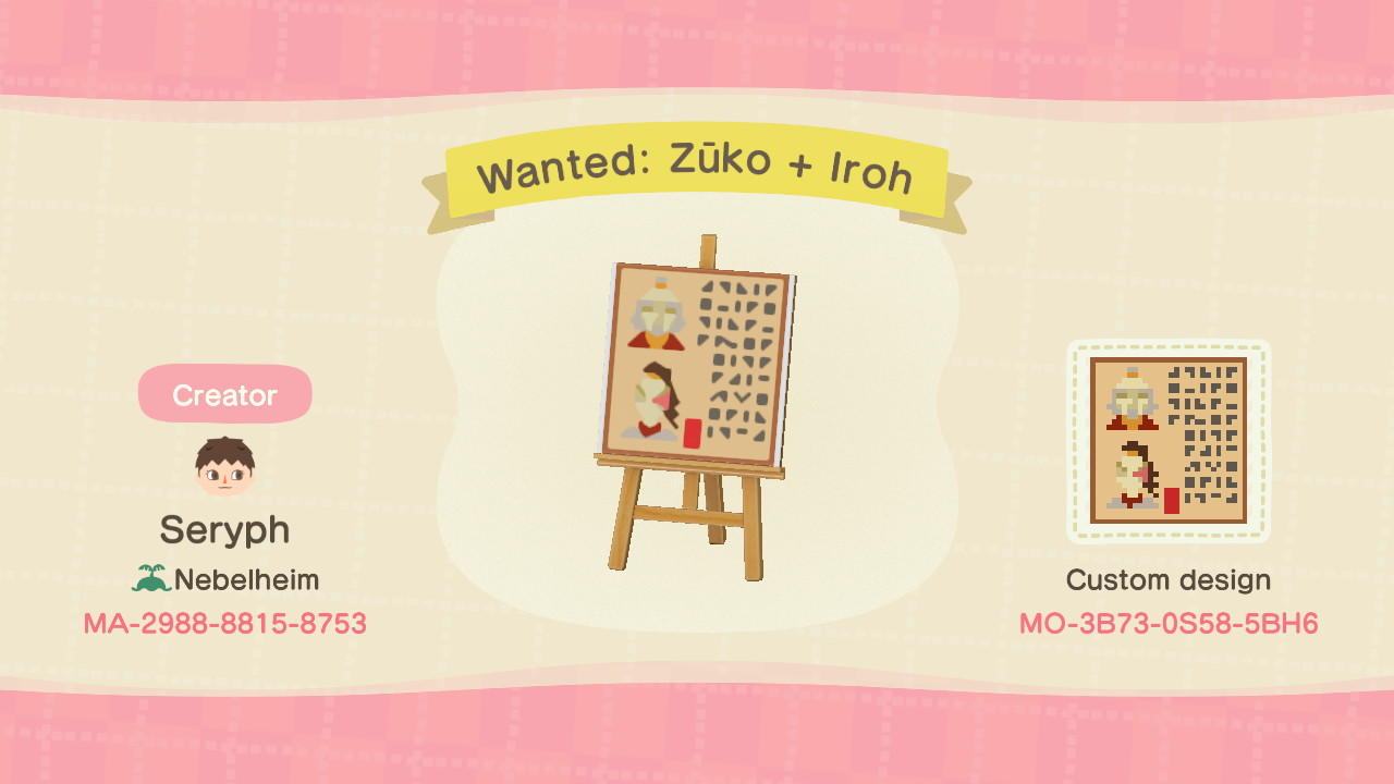 Animal Crossing Design Code: MO-3B73-0S58-5BH6 Wanted: Zuko + Iroh