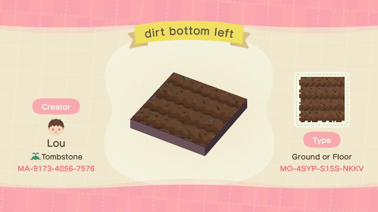 Animal Crossing Design Code: MO-4SYP-S15S-NKKV dirt bottom left