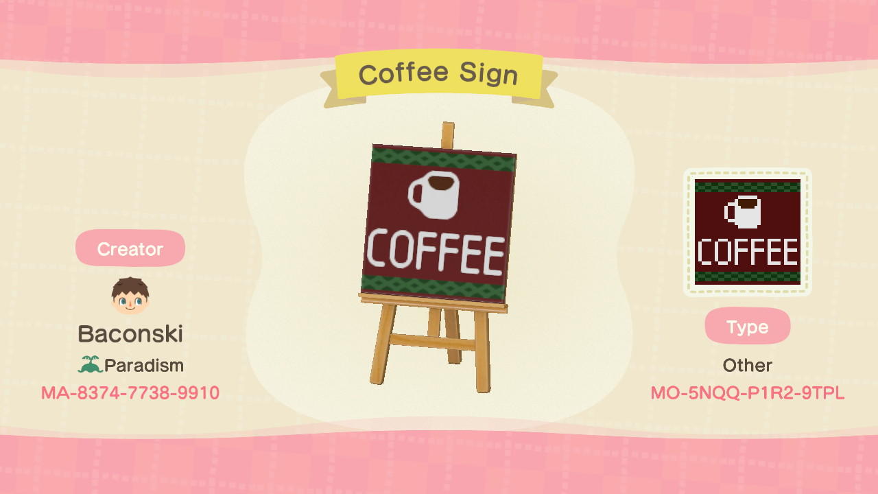 Animal Crossing Design Code: MO-5NQQ-P1R2-9TPL Coffee Sign