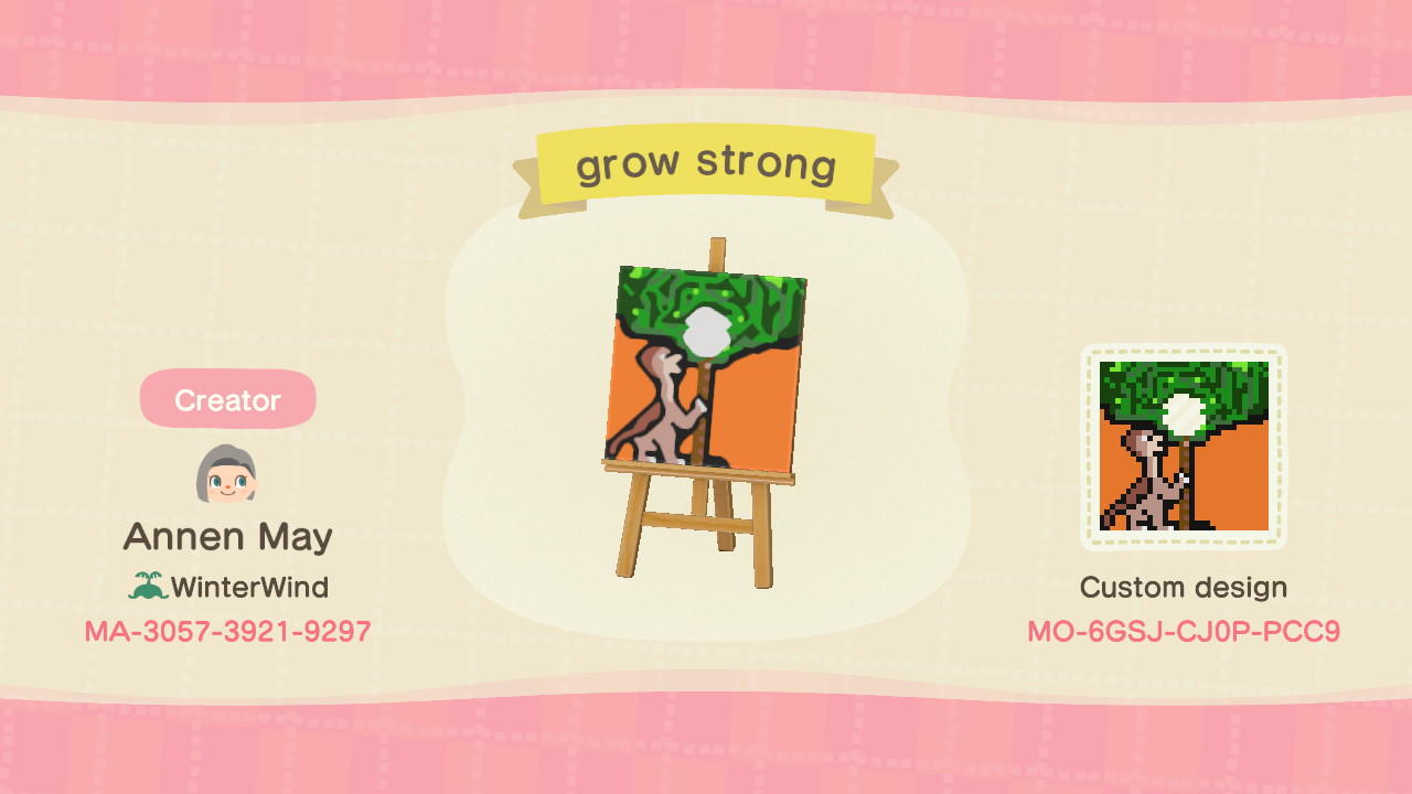 Animal Crossing Design Code: MO-6GSJ-CJ0P-PCC9 Grow strong