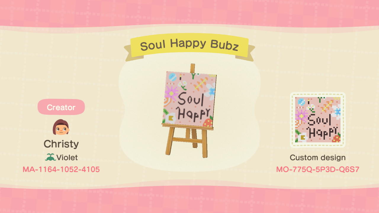 Animal Crossing Design Code: MO-775Q-5P3D-Q6S7 Soul Happy Bubz