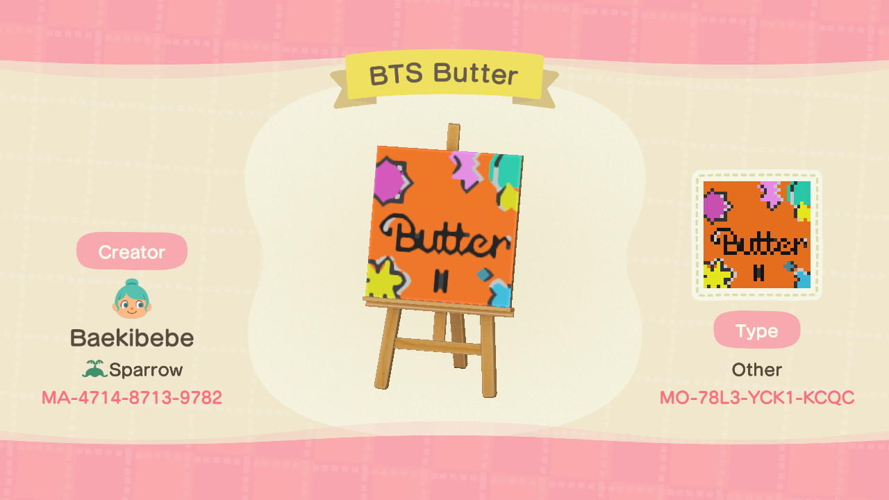 Animal Crossing Design Code: MO-78L3-YCK1-KCQC BTS Butter