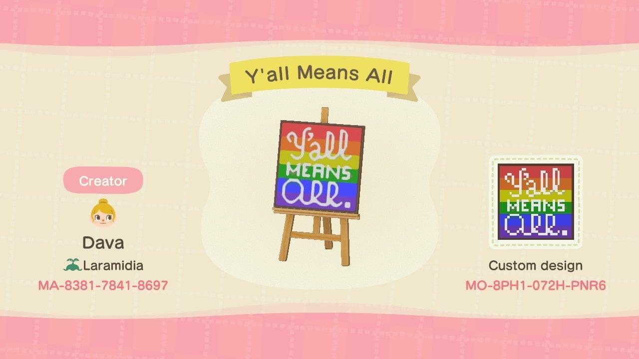 Animal Crossing Design Code: MO-8PH1-072H-PNR6 Y'all Means All