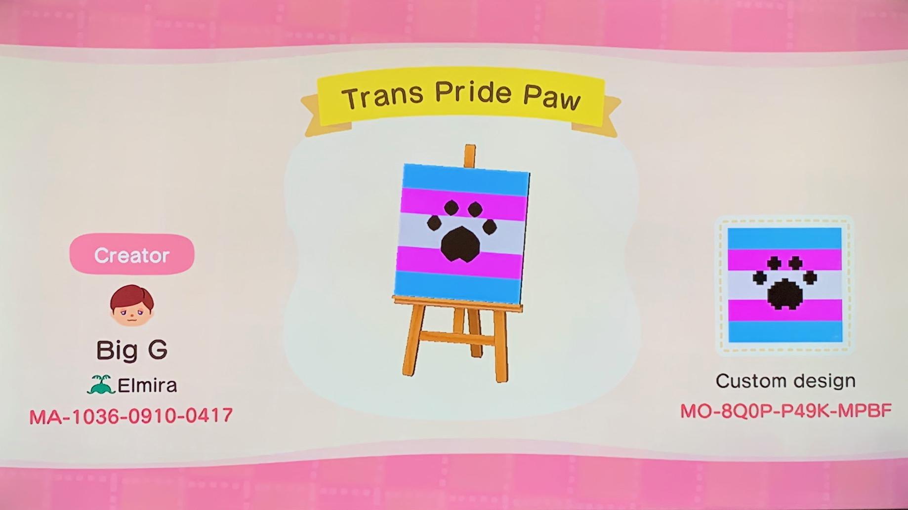 Animal Crossing Design Code: MO-8Q0P-P49K-MPBF Trans Pride Paw