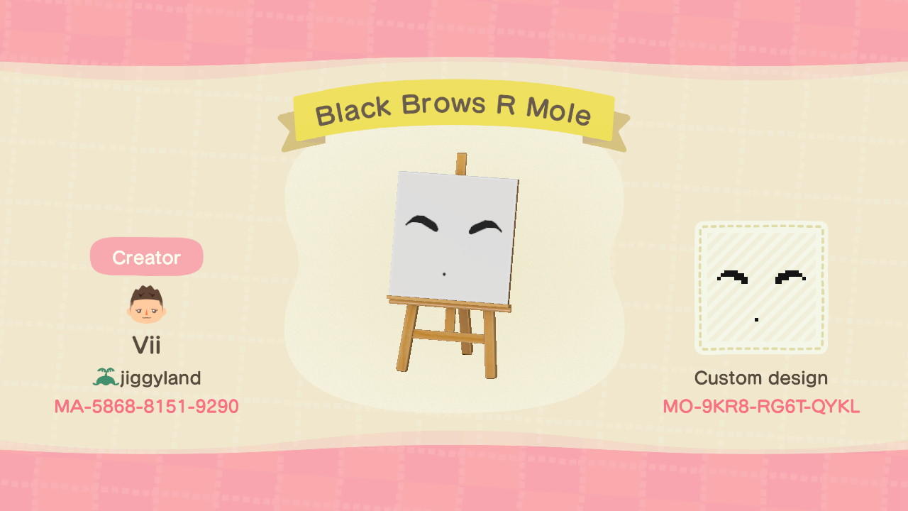 Animal Crossing Design Code: MO-9KR8-RG6T-QYKL Black Brows R Mole