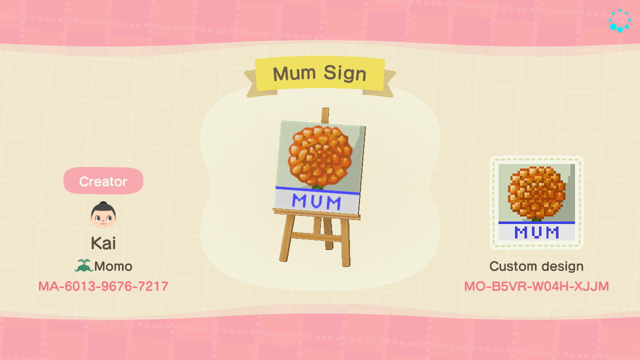 Animal Crossing Design Code: MO-B5VR-W04H-XJJM Mum Sign