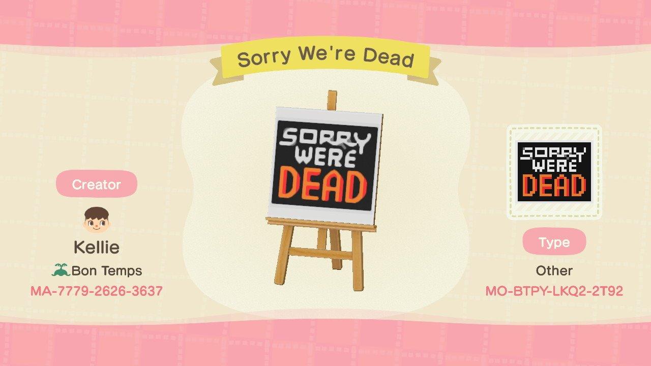 Animal Crossing Design Code: MO-BTPY-LKQ2-2T92 Sorry, We're Dead