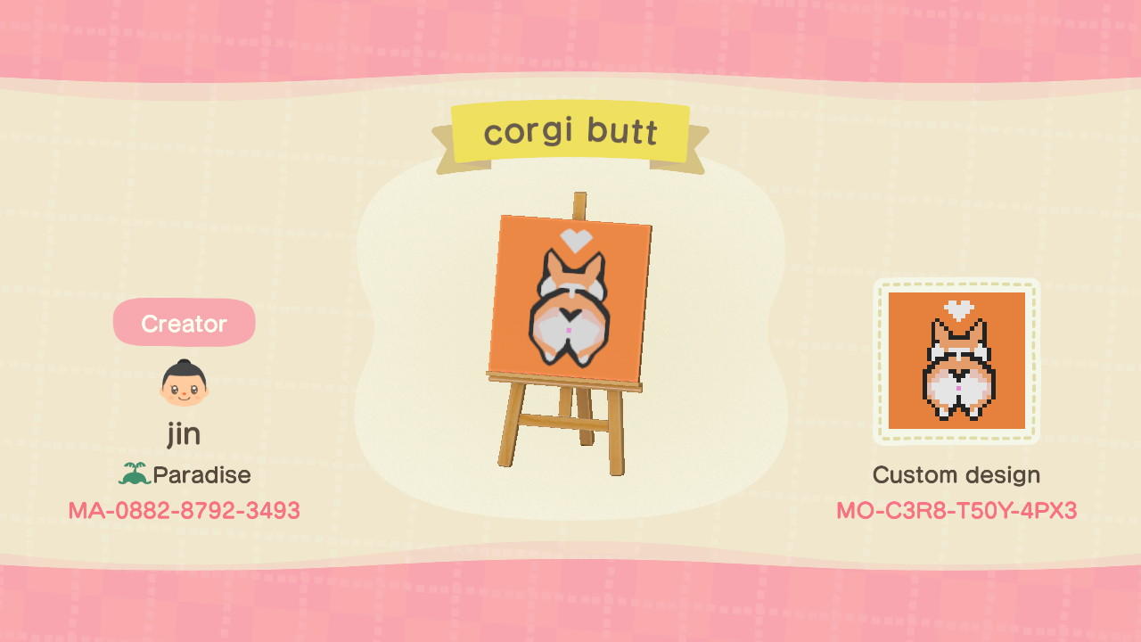 Animal Crossing Design Code: MO-C3R8-T50Y-4PX3 Corgi butt