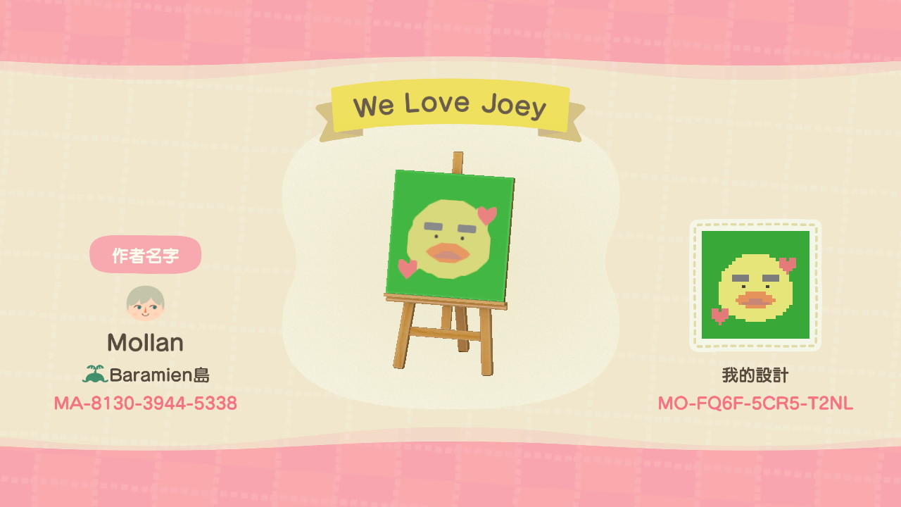 Animal Crossing Design Code: MO-FQ6F-5CR5-T2NL We Love Joey