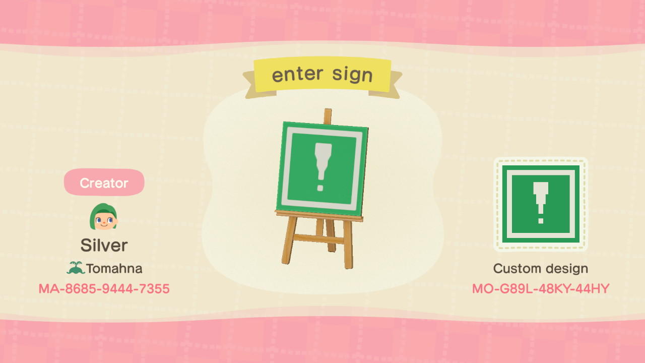 Animal Crossing Design Code: MO-G89L-48KY-44HY enter sign