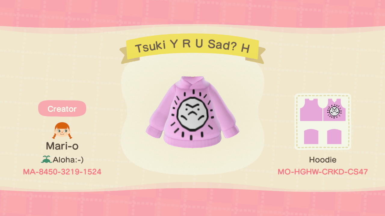 Animal Crossing Design Code: MO-HGHW-CRKD-CS47 Tsuki Y R U Sad? H