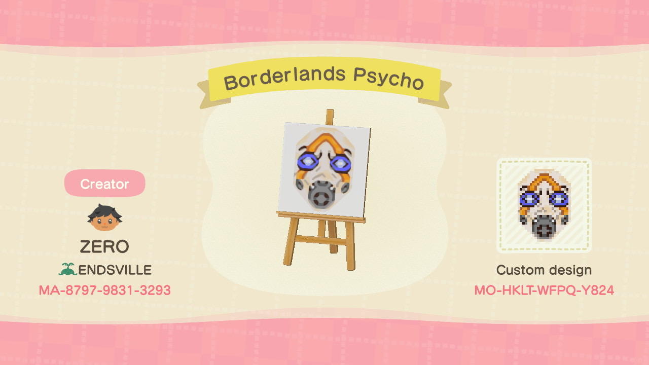 Animal Crossing Design Code: MO-HKLT-WFPQ-Y824 Borderlands Psycho