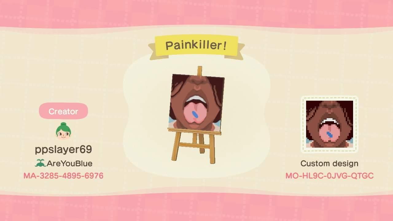 Animal Crossing Design Code: MO-HL9C-0JVG-QTGC Painkiller!