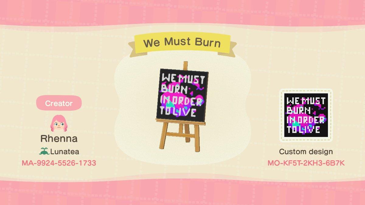 Animal Crossing Design Code: MO-KF5T-2KH3-6B7K We Must Burn