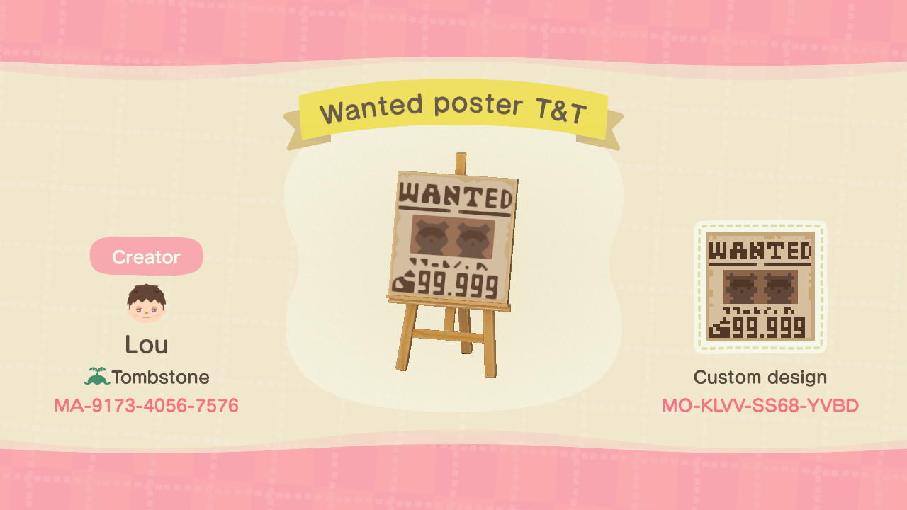 Animal Crossing Design Code: MO-KLVV-SS68-YVBD wanted poster - T&T