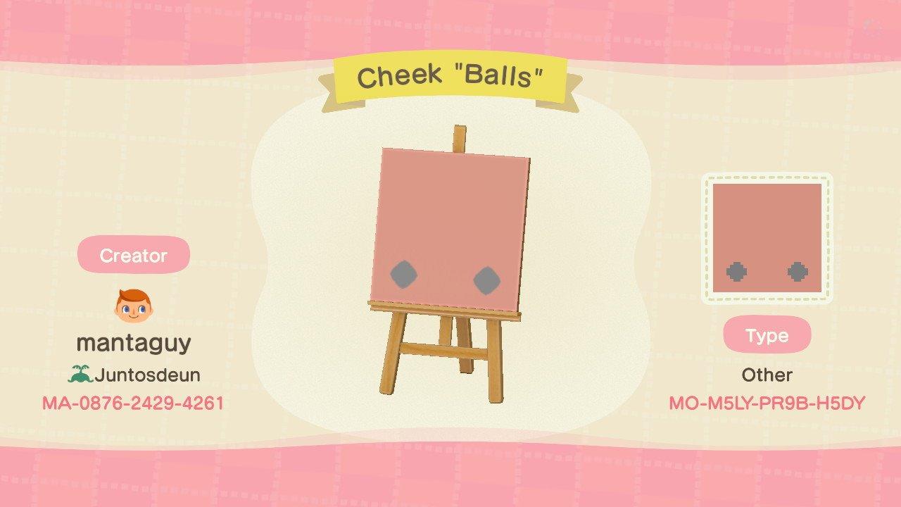 Animal Crossing Design Code: MO-M5LY-PR9B-H5DY Cheek “Balls”