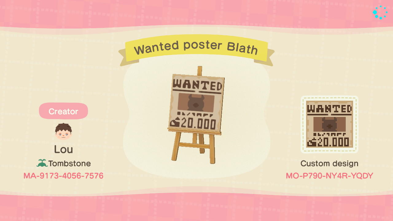 Animal Crossing Design Code: MO-P790-NY4R-YQDY wanted poster Blath