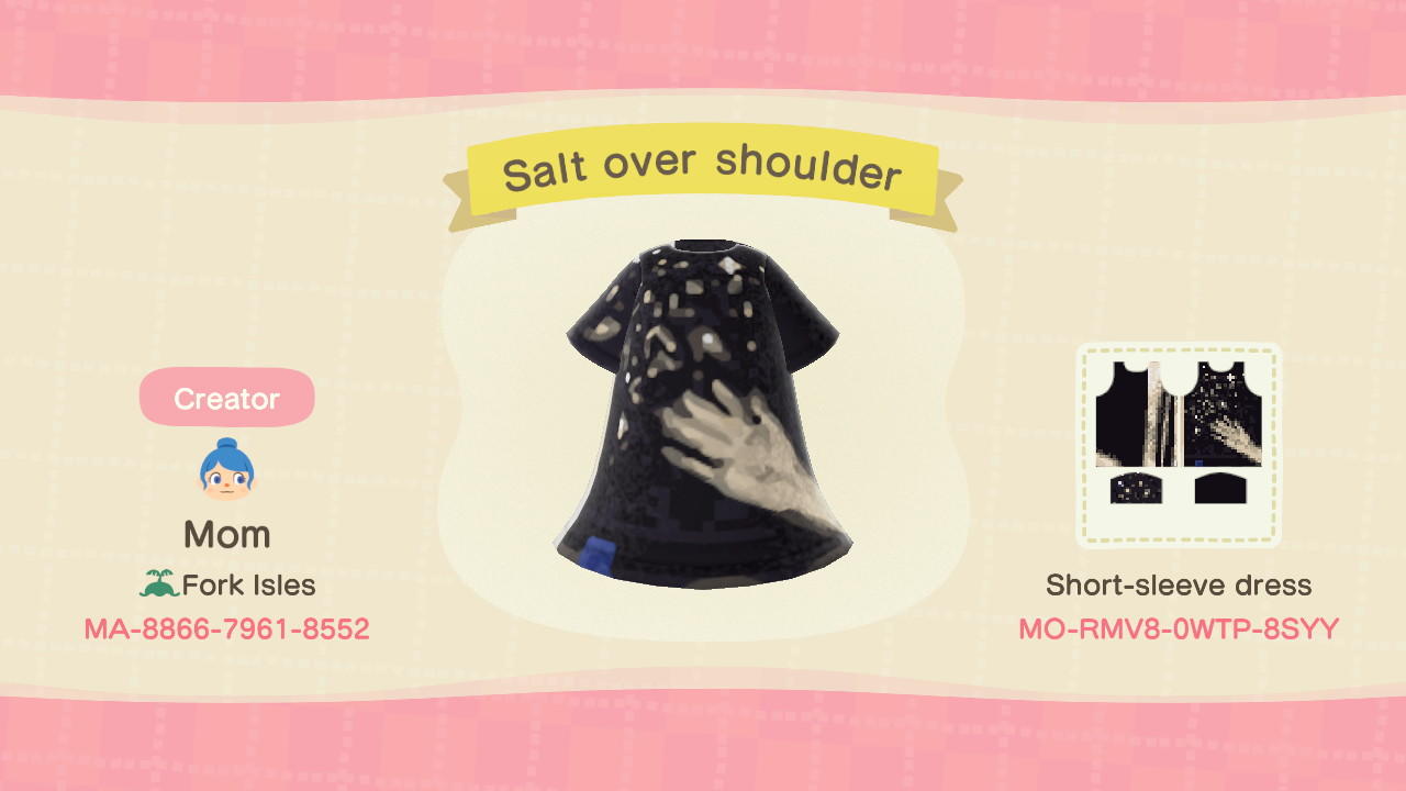 Animal Crossing Design Code: MO-RMV8-0WTP-8SYY Salt over shoulder