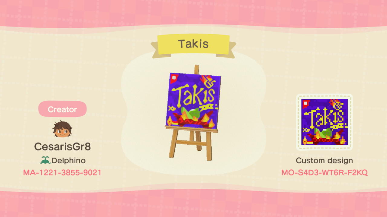 Animal Crossing Design Code: MO-S4D3-WT6R-F2KQ Takis