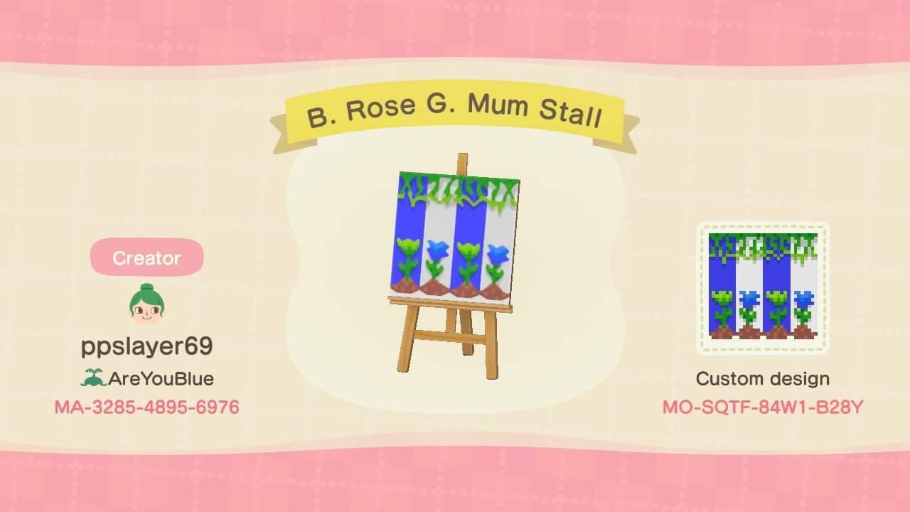 Animal Crossing Design Code: MO-SQTF-84W1-B28Y B. Rose G. Mum Stall