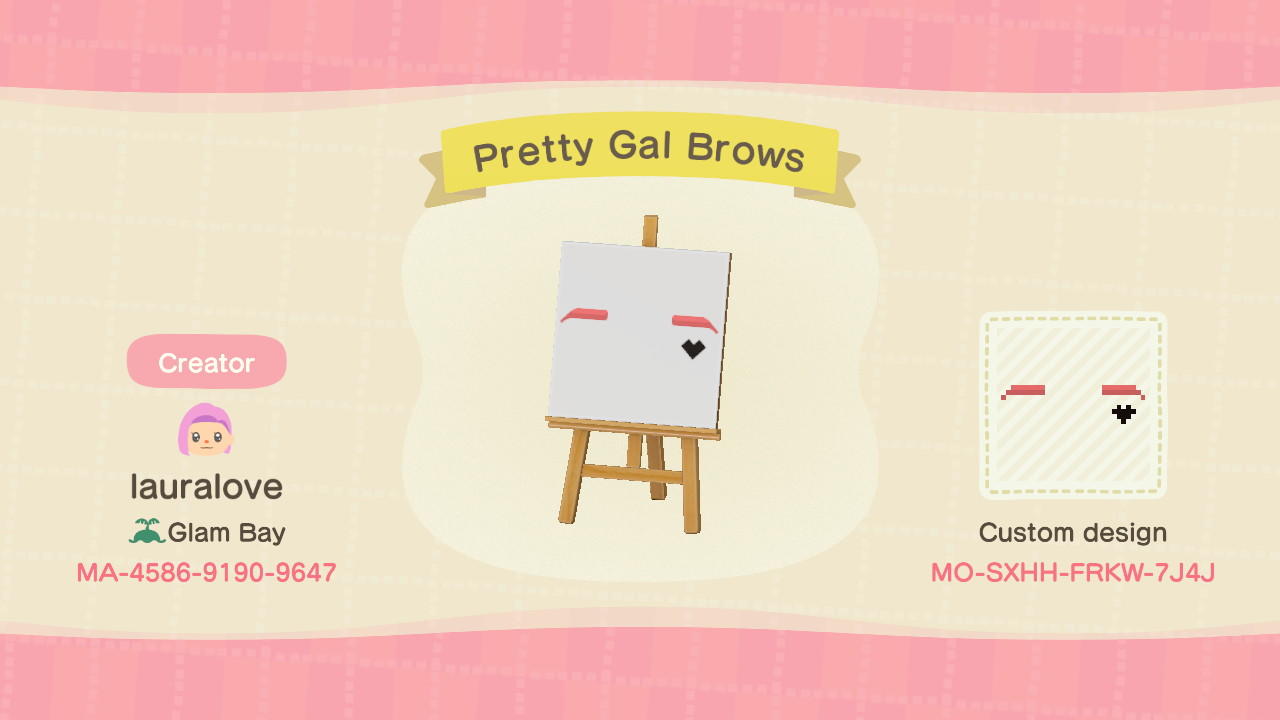 Animal Crossing Design Code: MO-SXHH-FRKW-7J4J Pretty Gal Brows