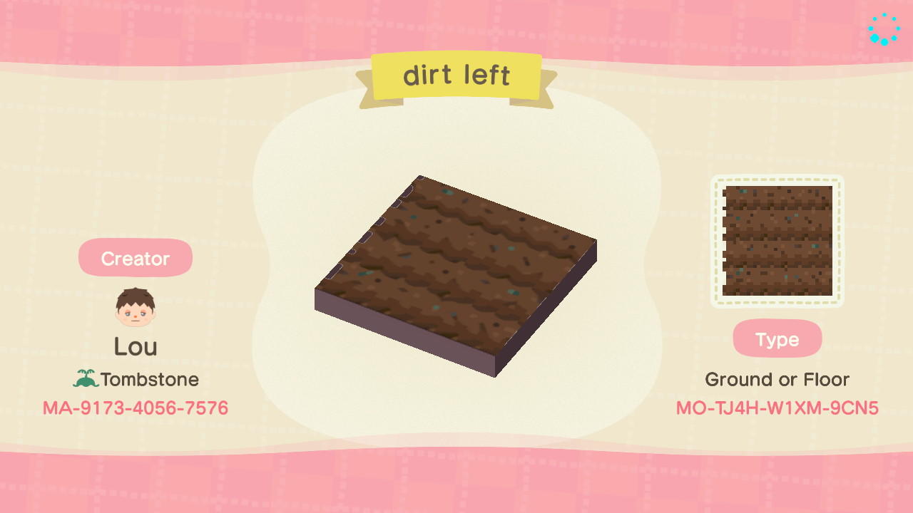 Animal Crossing Design Code: MO-TJ4H-W1XM-9CN5 dirt left