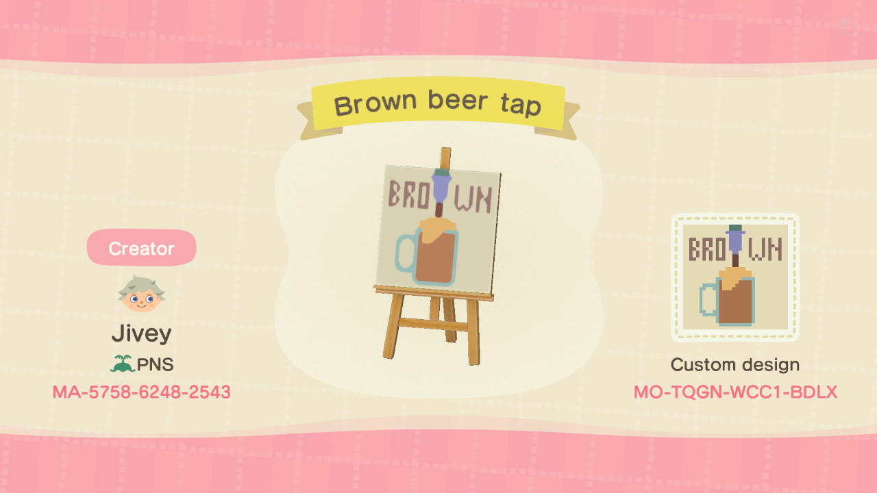 Animal Crossing Design Code: MO-TQGN-WCC1-BDLX Brown Beer Tap
