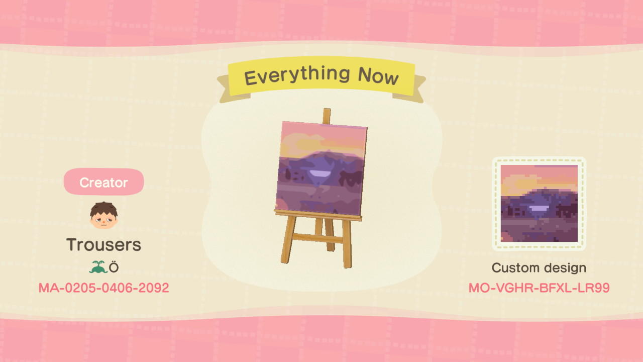 Animal Crossing Design Code: MO-VGHR-BFXL-LR99 AF Everything Now