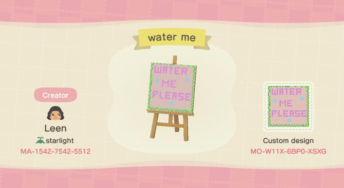 Animal Crossing Design Code: MO-W11X-6BP0-XSXG Water me please