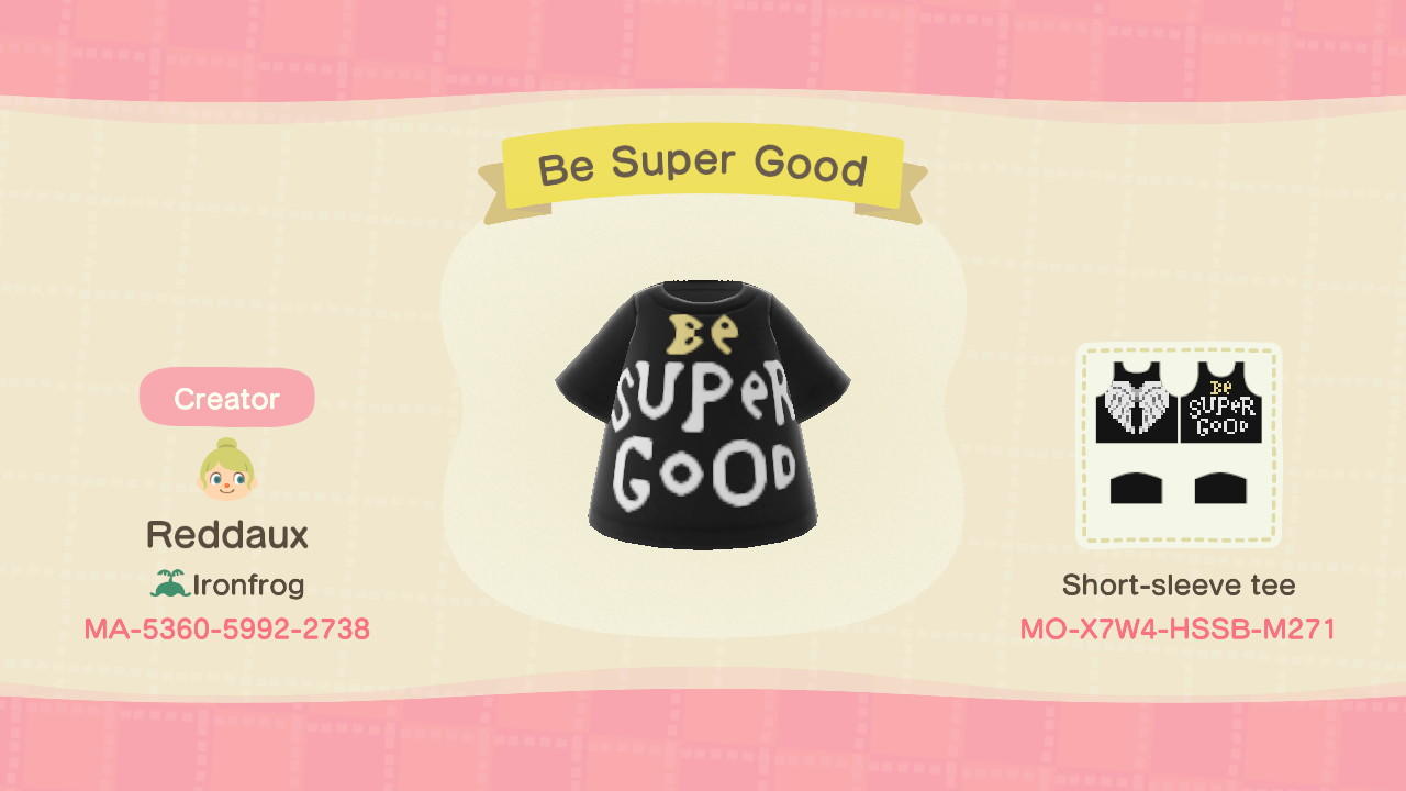 Animal Crossing Design Code: MO-X7W4-HSSB-M271 Be Super Good