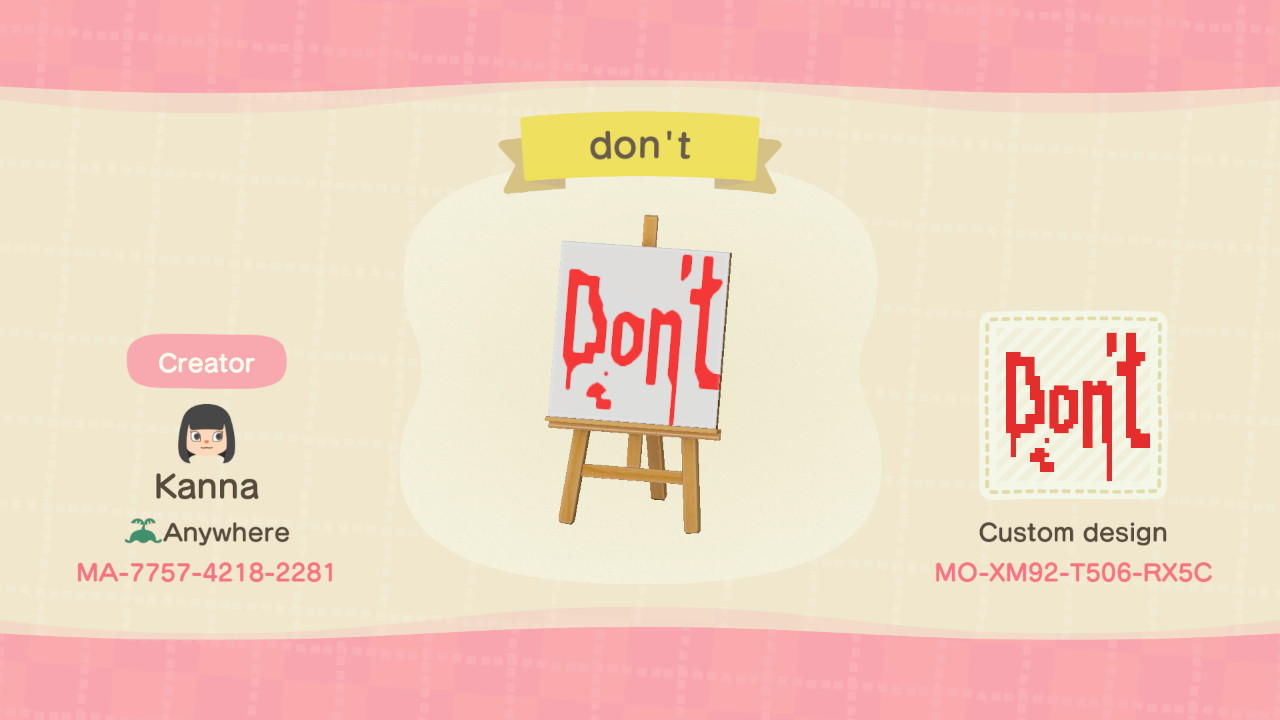 Animal Crossing Design Code: MO-XM92-T506-RX5C Don&#39;t