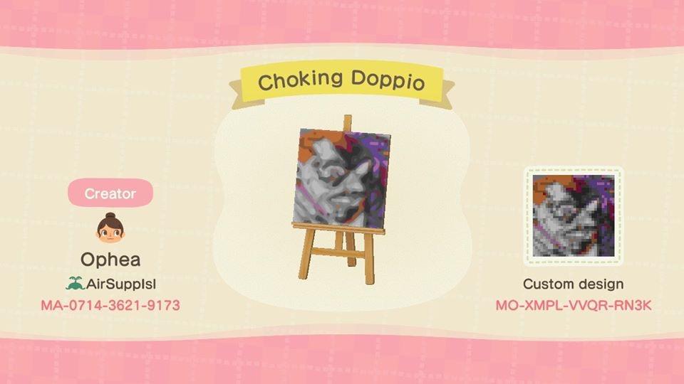 Animal Crossing Design Code: MO-XMPL-VVQR-RN3K Choking Doppio