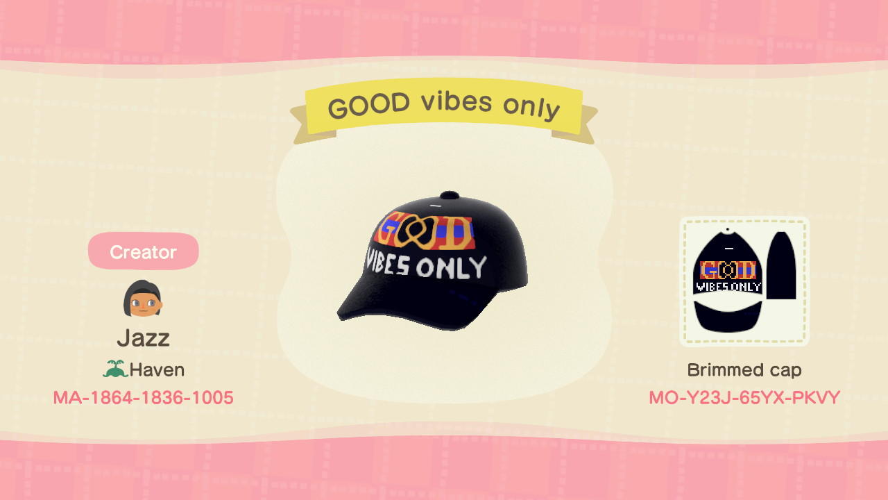 Animal Crossing Design Code: MO-Y23J-65YX-PKVY GOOD vibes only Cap