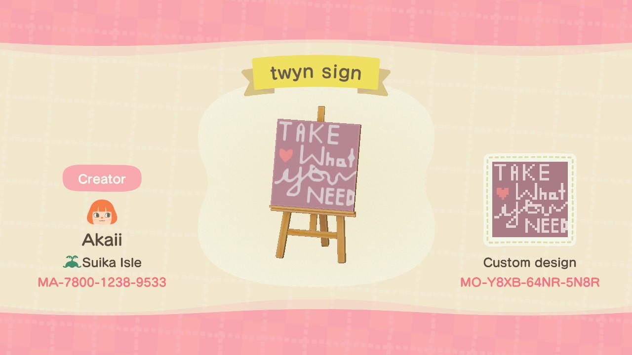 Animal Crossing Design Code: MO-Y8XB-64NR-5N8R twyn sign