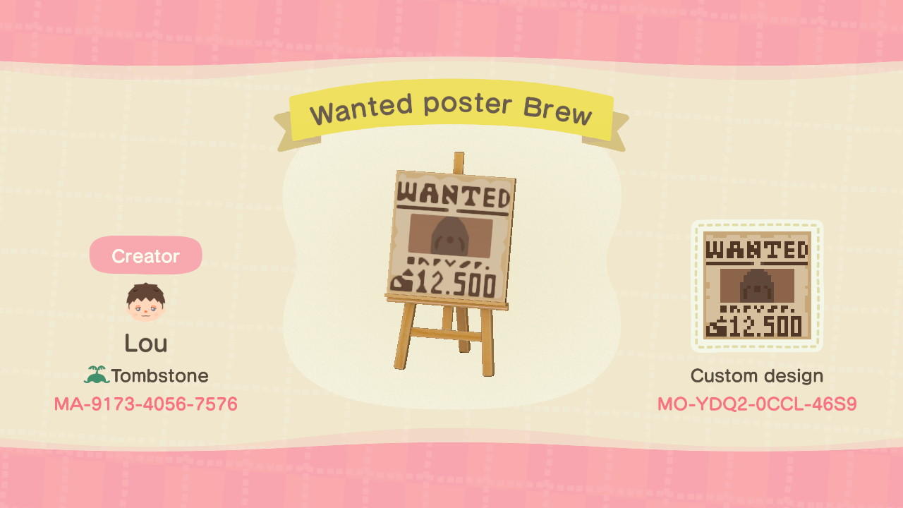 Animal Crossing Design Code: MO-YDQ2-0CCL-46S9 wanted poster - Brew