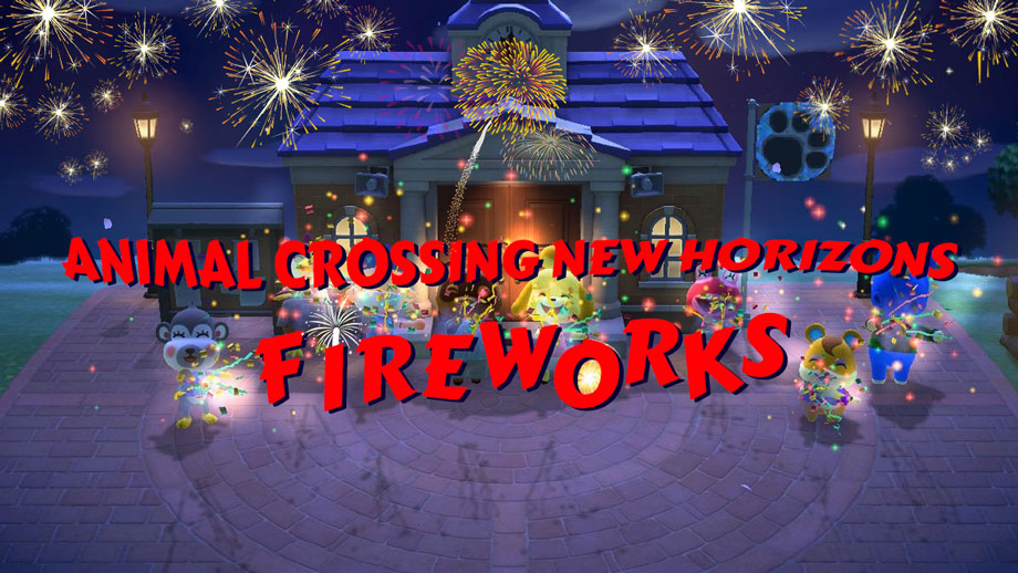 Animal Crossing New Horizons Fireworks Festival - ACNH Fireworks Show Event