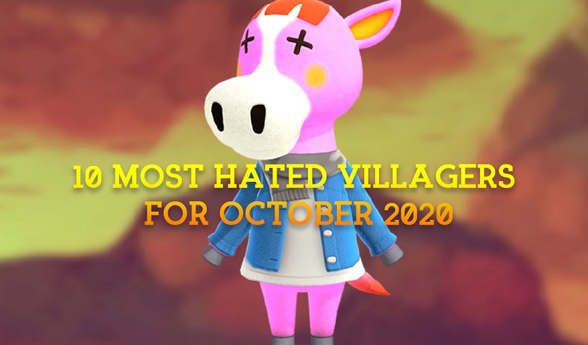 10 MOST HATED VILLAGERS FOR OCTOBER 2020