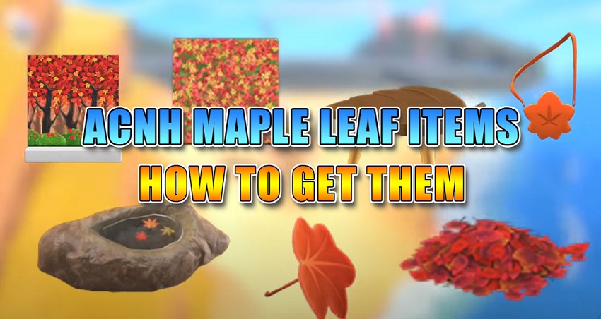 ACNH MAPLE LEAF ITEMS & HOW TO GET THEM