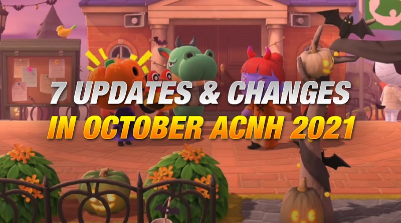 7 UPDATES & CHANGES IN OCTOBER ACNH 2021