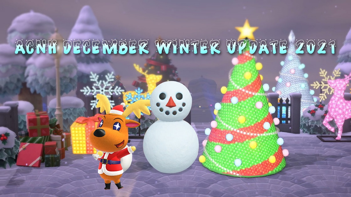 ACNH December Winter Update 2021 - Animal Crossing New Horizons Winter Events