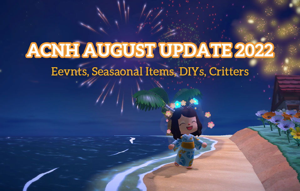 ACNH AUGUST UPDATE 2022