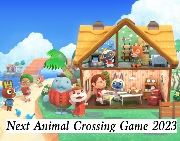 Next New Animal Crossing Game 2023