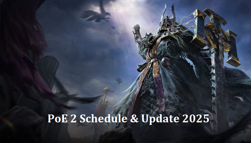 PoE 2 Schedule & Update 2025
