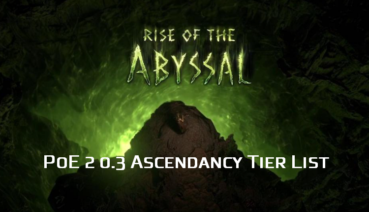 PoE 2 0.3 Ascendancy Class Tier List