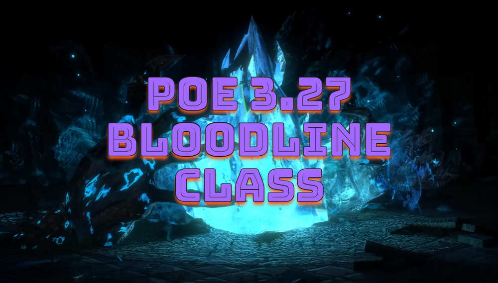 Path of Exile 3.27 Best Bloodline Ascendancy Tier List - Best Nodes & Builds